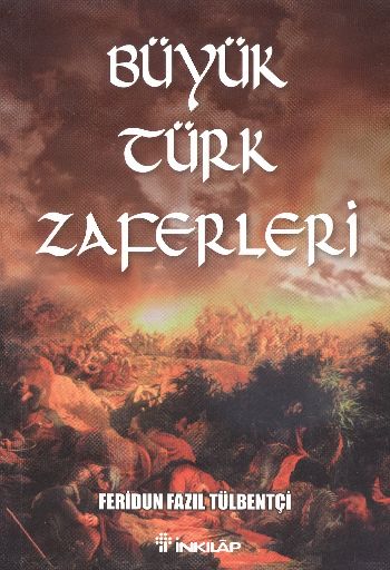 Büyük Türk Zaferleri %17 indirimli Feridun Fazıl Tülbentçi