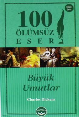 Büyük Umutlar - 100 Ölümsüz Eser Charles Dıckens