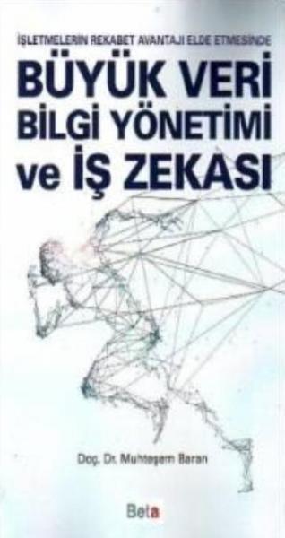 Büyük Veri Bilgi Yönetimi ve İş Zekası