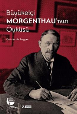 Büyükelçi Morgenthau'nun Öyküsü Henry Morgenthau
