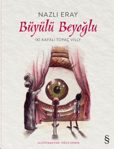 Büyülü Beyoğlu - İki Kafalı Topaç Villy Nazlı Eray