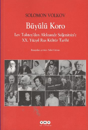 Büyülü Koro (Lev Tolstoy'dan Alesandr Soljenitsin'e XX. Yüzyıl Rus Kültür Tarihi)