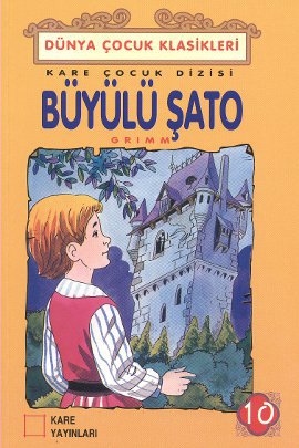 Büyülü Şato Grimm Brothers (Jacob Grimm / Wilhelm Grimm)