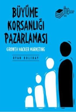 Büyüme Korsanlığı Pazarlaması Ryan Holiday