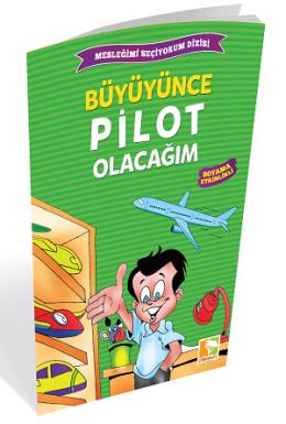 Büyüyünce Pilot Olacağım