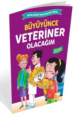 Büyüyünce Veteriner Olacağım