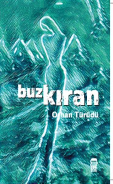 Buzkıran Orhan Türüdü