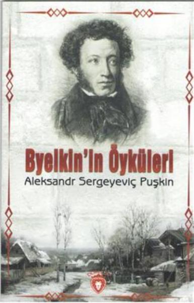 Byelkin´in Öyküleri Aleksandr Sergeyeviç Puşkin