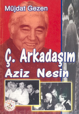 Ç. Arkadaşım Aziz Nesin