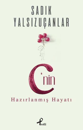 C nin Hazırlanmış Hayatı