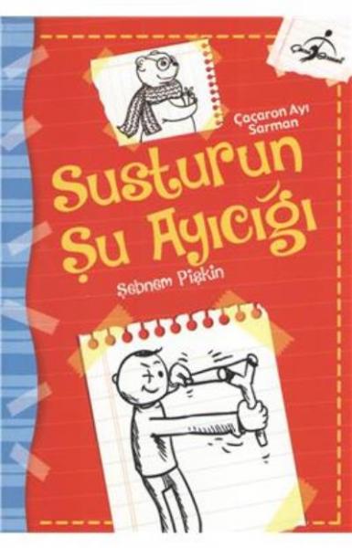 Susturun Şu Ayıcığı Şebnem Pişkin