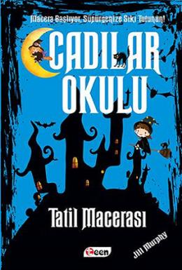 Cadılar Okulu 4: Tatil Macerası Jill Murphy