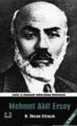 Çağa İz Bırakan Müslüman Önderler Mehmed Akif Ersoy