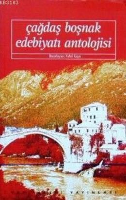 Çağdaş Boşnak Edebiyatı Antolojisi