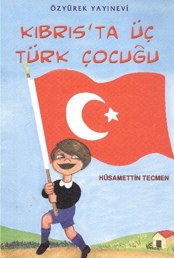 Çağdaş Çocuk Kitapları Dizisi-113: Kıbrıs'ta Üç Türk Çocuğu