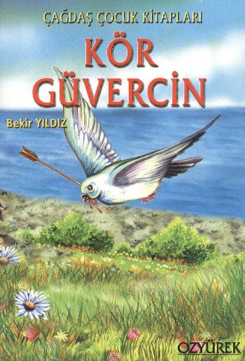 Çağdaş Çocuk Kitapları Dizisi-33: Kör Güvercin