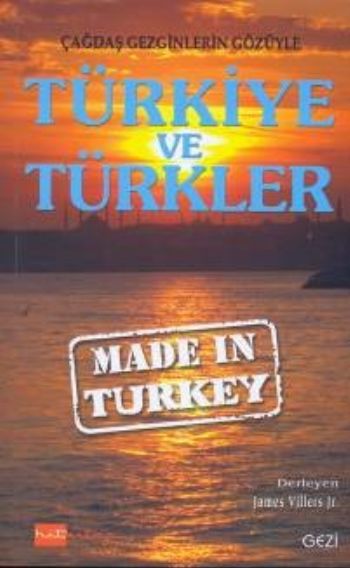 Çağdaş Gezginlerin Gözüyle Türkiye ve Türkler