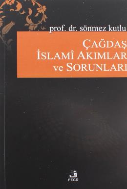 Çağdaş İslami Akımlar ve Sorunları