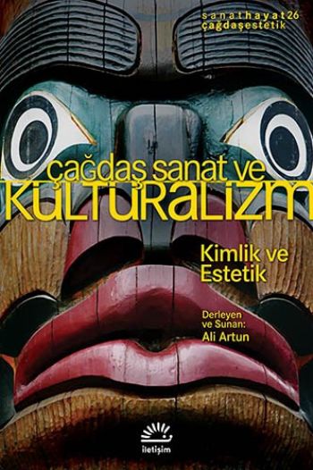 Çağdaş Sanat ve Kültüralizm Kimlik ve Estetik