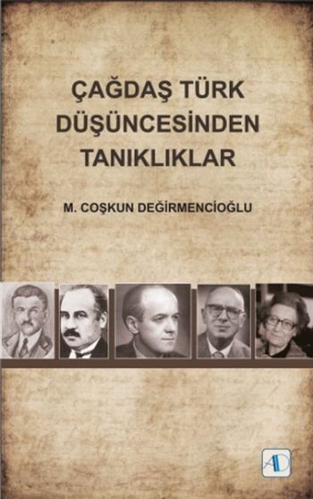 Çağdaş Türk Düşüncesinden Tanıklıklar M. Coşkun Değirmencioğlu