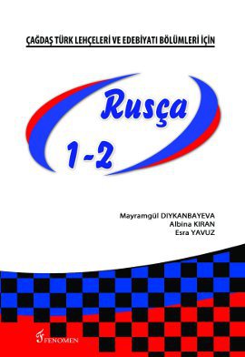 Çağdaş Türk Lehçeleri ve Edebiyatları Bölümleri İçin Rusça 1-2