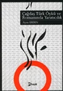 Çağdaş Türk Öykü ve Romanında Yaratıcılık