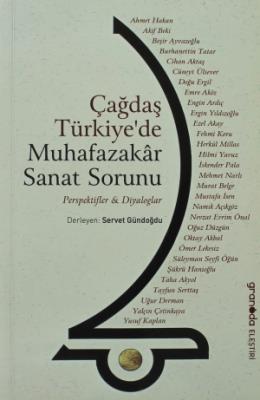 Çağdaş Türkiye’de Muhafazakar Sanat Sorunu