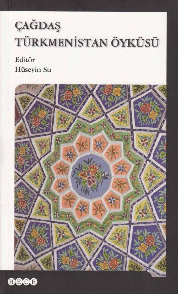 Çağdaş Türkmenistan Öyküsü