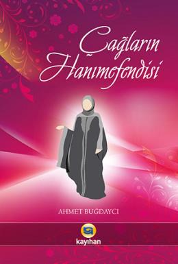 Çağların Hanımefendisi Ahmet Buğdaycı