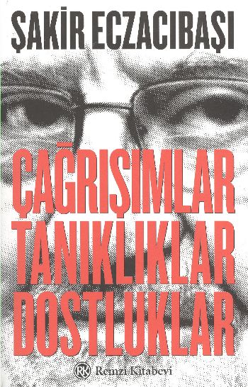 Çağrışımlar, Tanıklıklar, Dostuklar