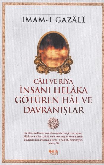 Cah ve Riya İnsanı Helaka Götüren Hal ve Davranışlar