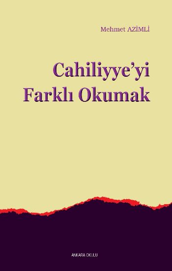 Cahiliyyeyi Farklı Okumak