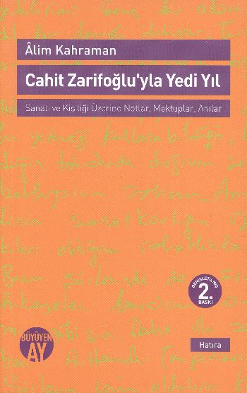 Cahit Zarifoğlu'yla Yedi Yıl Mektuplar - Anılar Alim Kahraman