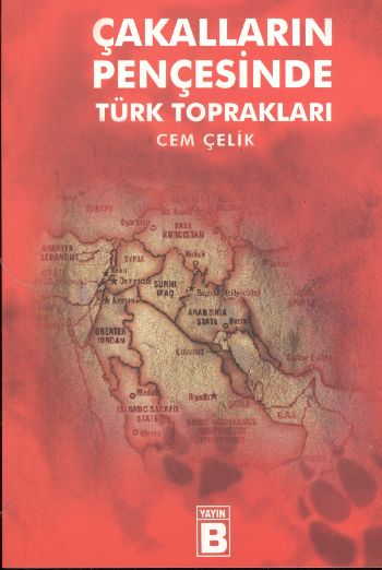 Çakalların Pençesinde Türk Toprakları %17 indirimli Cem Çelik