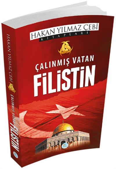 Çalınmış Vatan Filistin Hakan Yılmaz Çebi