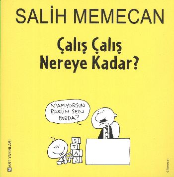 Çalış Çalış Nereye Kadar? %17 indirimli Salih Memecan
