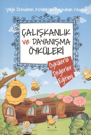 Çalışkanlık ve Dayanışma Öyküleri