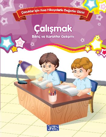 Çalışmak Çocuklar İçin Kısa Hikayelerle Değerler Dizisi %25 indirimli 