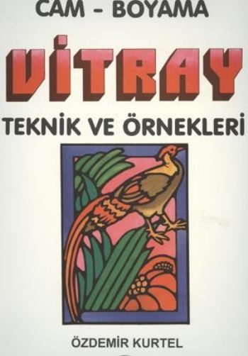 Cam-Boyama Vitray Teknik ve Örnekleri