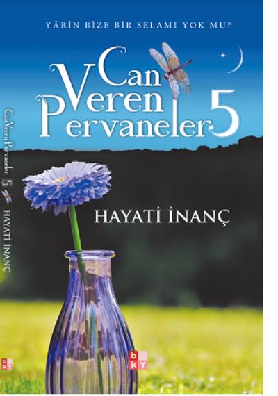 Can Veren Pervaneler 5 Hayati İnanç