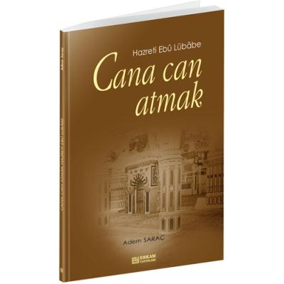 Cana Can Atmak Adem Saraç