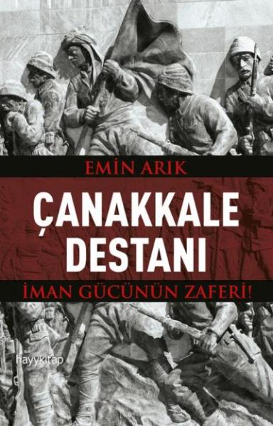 Çanakkale Destanı - İman Gücünün Zaferi! Emin Arık