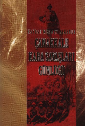 Çanakkale Kara Savaşları Günlüğü %17 indirimli Haydar Mehmet Alganer