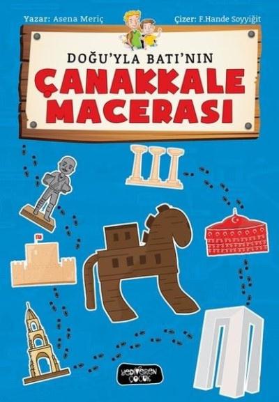 Doğu ile Batının Çanakkale Macerası Asena Meriç