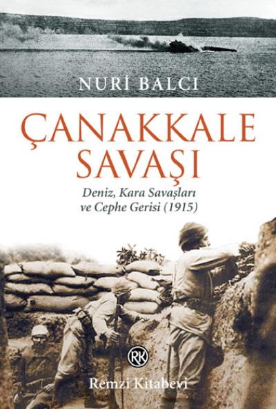 Çanakkale Savaşı Nuri Balcı