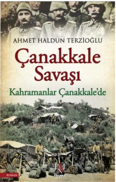 Çanakkale Savaşı-Kahramanlar Çanakkale'de