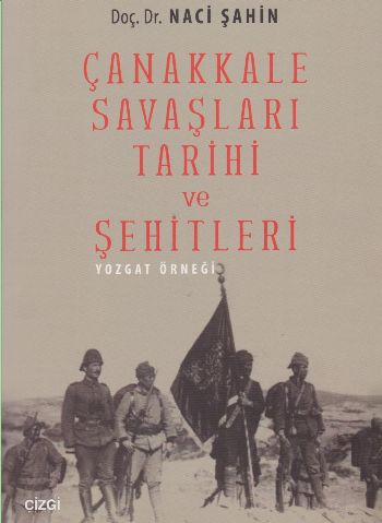 Çanakkale Savaşları Tarihi ve Şehitleri