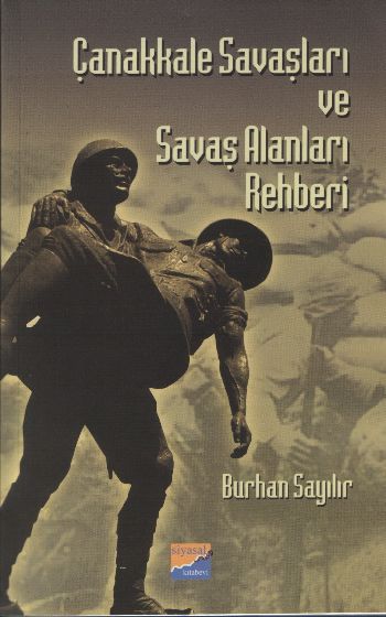 Çanakkale Savaşları ve Savaş Alanları Rehberi %17 indirimli Burhan Say