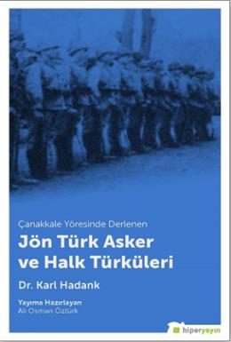 Çanakkale Yöresinde Derlenen Jön Türk Asker ve Halk Türküleri