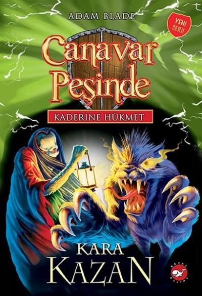 Canavar Peşinde - Kaderine Hükmet 1-Kara Kazan Adam Blade